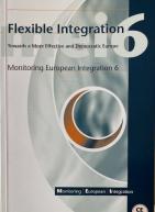 MEI 6: Flexible Integration: Towards a More Effective and Democratic Europe. Monitoring European Integration 6